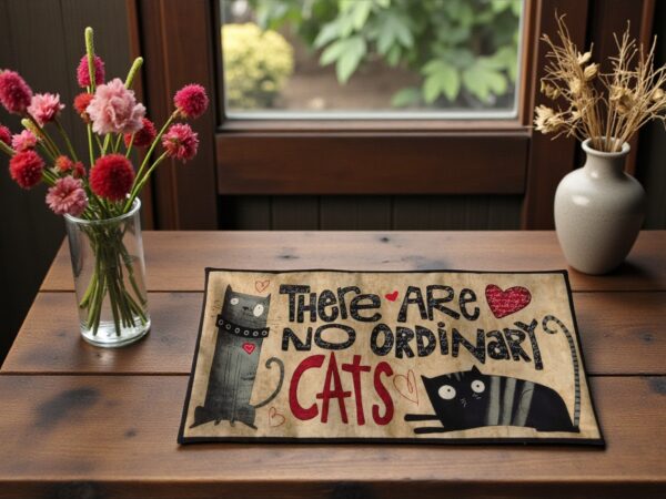 THERE ARE NO ORDINARY CATS